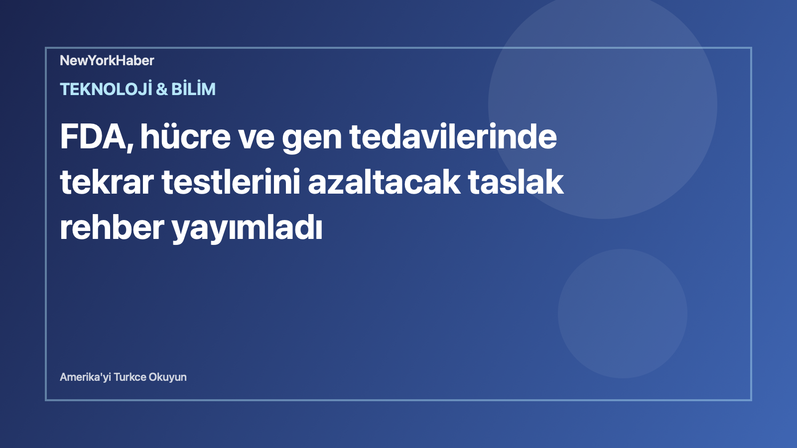 Temsili editoryal görsel: gen tedavisi araştırması ve düzenleyici inceleme.
