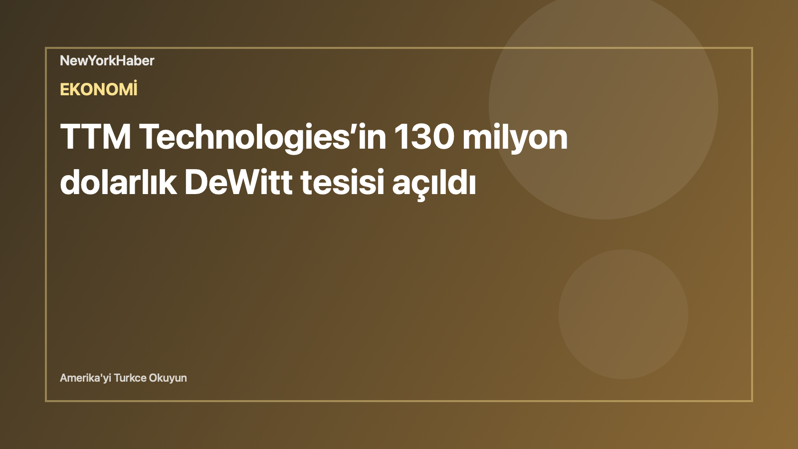 TTM Technologies’in 130 milyon dolarlık DeWitt tesisi açıldı için temsili NewYorkHaber editoryal görseli