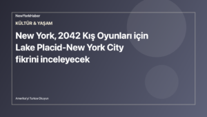 New York, 2042 Kış Oyunları için Lake Placid-New York City fikrini inceleyecek için temsili NewYorkHaber editoryal görseli