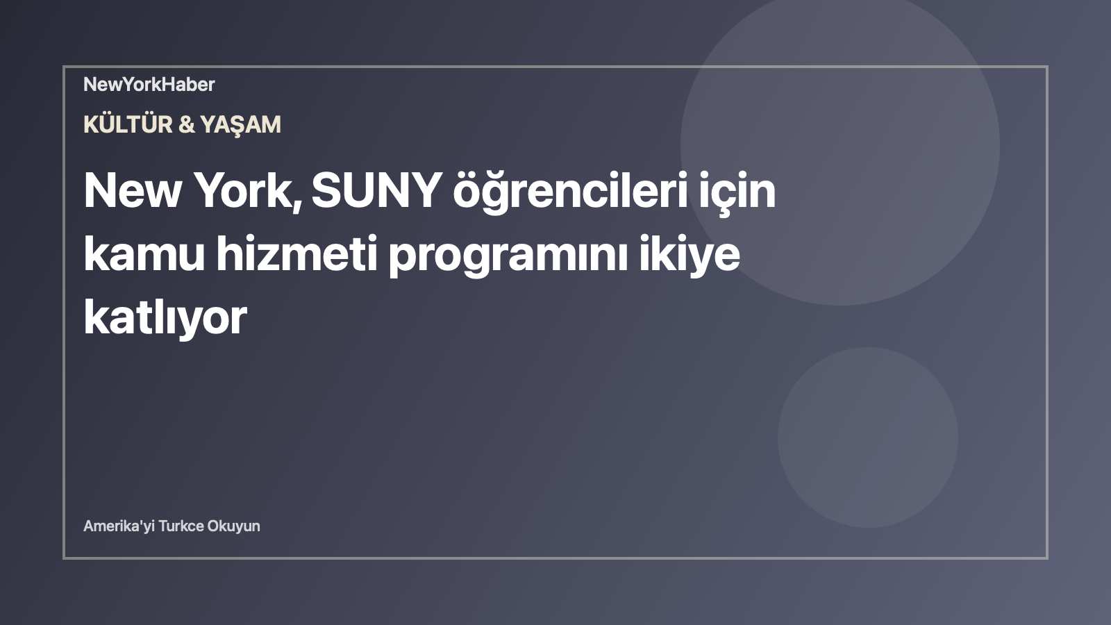 Temsili editoryal görsel: New York, SUNY öğrencileri için kamu hizmeti programını ikiye katlıyor