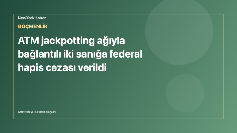 Temsili editoryal görsel: ATM jackpotting ağıyla bağlantılı iki sanığa federal hapis cezası verildi