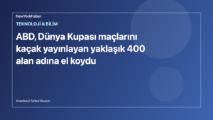 Temsili editoryal görsel: ABD, Dünya Kupası maçlarını kaçak yayınlayan yaklaşık 400 alan adına el koydu