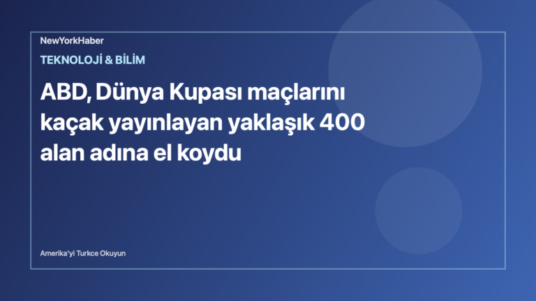 Temsili editoryal görsel: ABD, Dünya Kupası maçlarını kaçak yayınlayan yaklaşık 400 alan adına el koydu