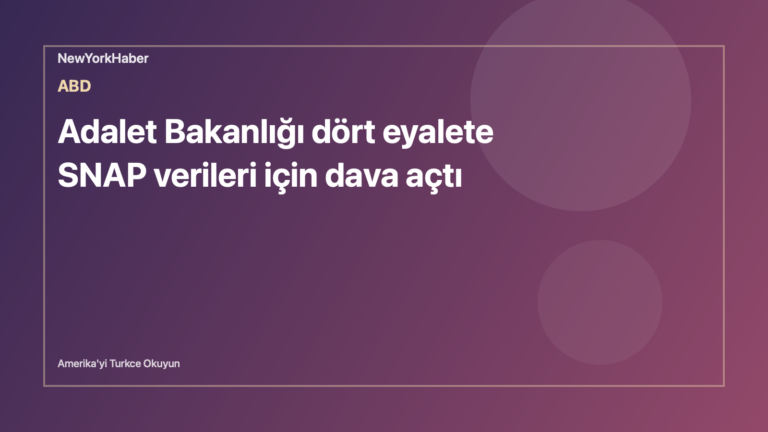 Temsili editoryal görsel: Adalet Bakanlığı dört eyalete SNAP verileri için dava açtı