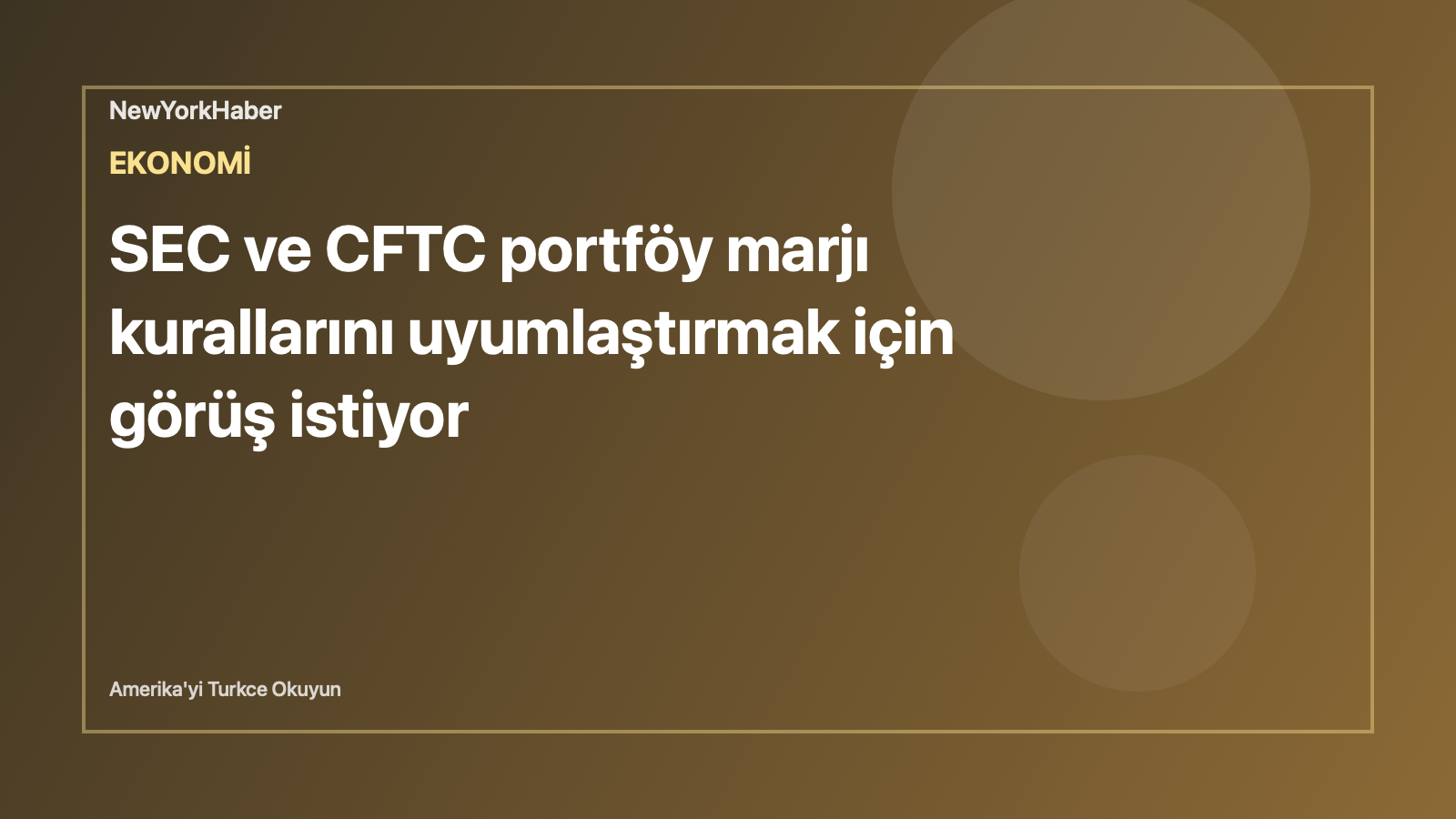 Temsili editoryal görsel: SEC ve CFTC portföy marjı kurallarını uyumlaştırmak için görüş istiyor