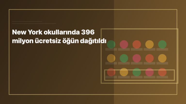 Temsili editoryal görsel: New York okullarında 396 milyon ücretsiz öğün dağıtıldı
