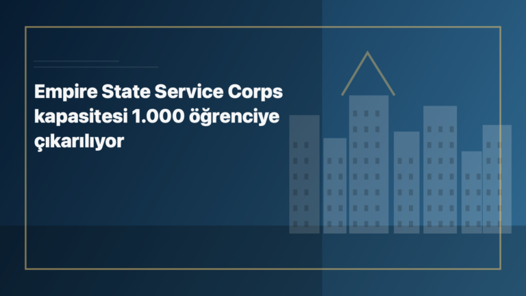 Temsili editoryal görsel: Empire State Service Corps kapasitesi 1.000 öğrenciye çıkarılıyor