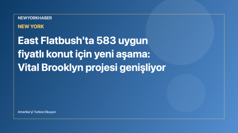 Temsili editoryal görsel: Brooklyn konut projesi ve şehir blokları.