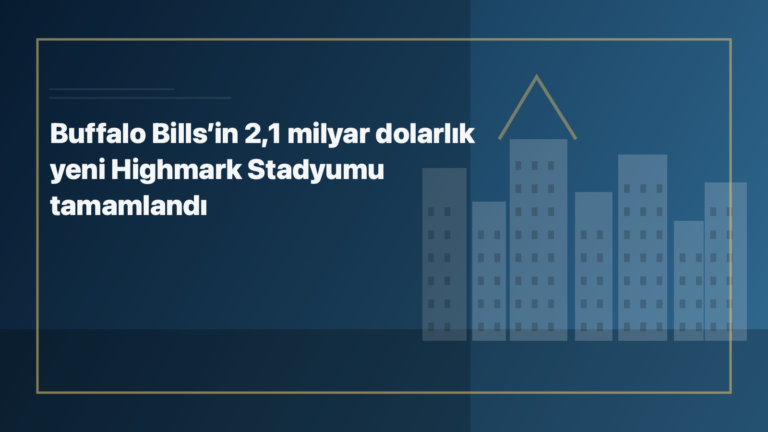 Buffalo Bills’in 2,1 milyar dolarlık yeni Highmark Stadyumu tamamlandı için kategoriye uygun NewYorkHaber manşet görseli