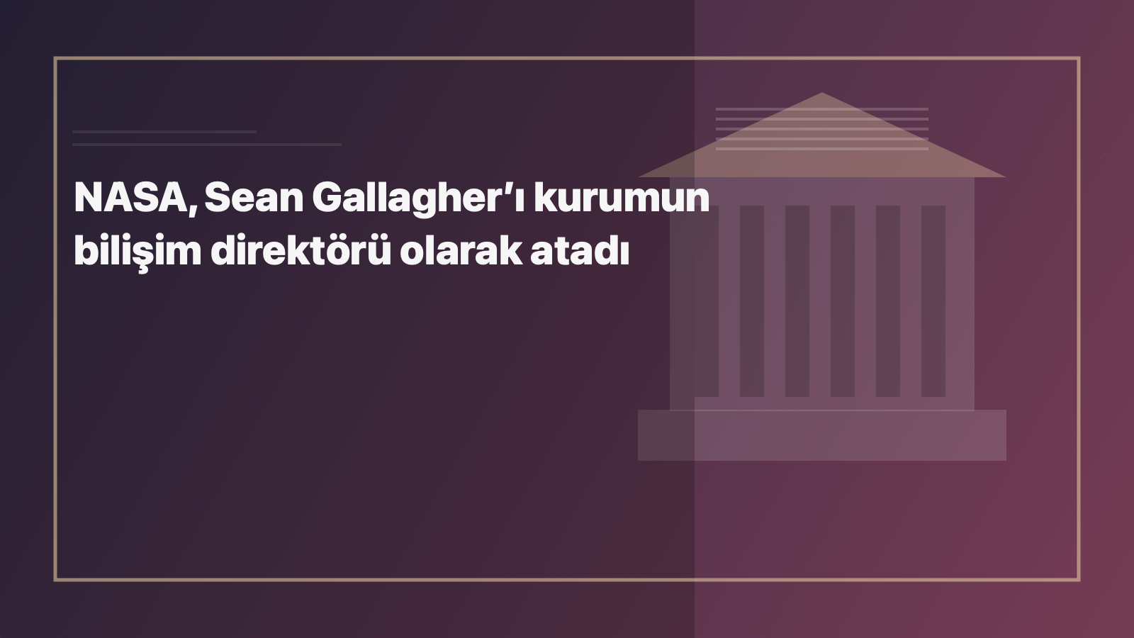 NASA, Sean Gallagher’ı kurumun bilişim direktörü olarak atadı için kategoriye uygun NewYorkHaber manşet görseli