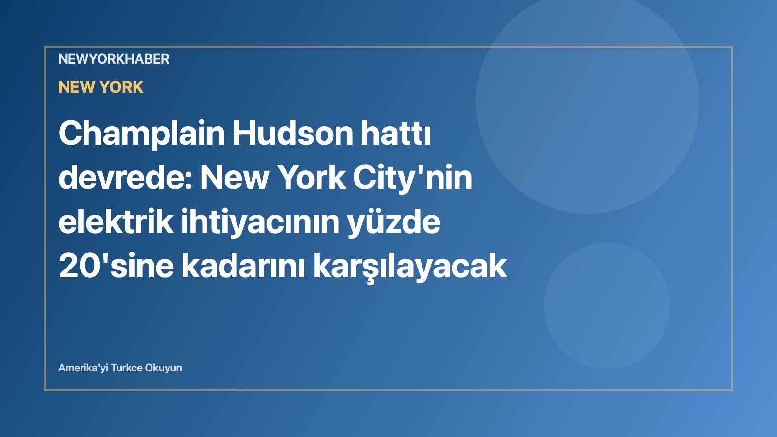 NewYorkHaber için hazırlanmış editoryal görsel: temiz enerji hattı ve New York silüeti.