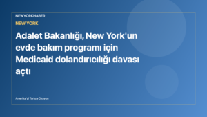 NewYorkHaber için hazırlanmış editoryal görsel: sağlık hukuku ve evde bakım dosyası teması.