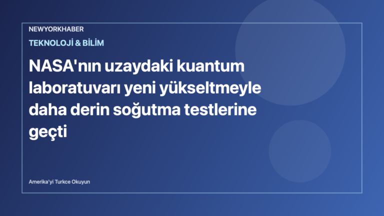 NewYorkHaber için hazırlanmış editoryal görsel: uzay istasyonu ve kuantum laboratuvarı teması.
