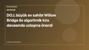 Temsili editoryal görsel: DOJ, büyük ev sahibi Willow Bridge ile algoritmik kira davasında uzlaşma önerdi