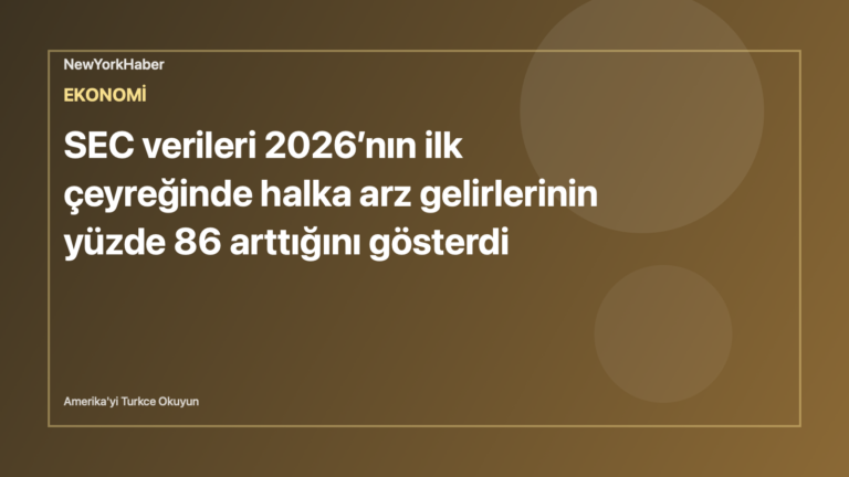 Temsili editoryal görsel: SEC verileri 2026’nın ilk çeyreğinde halka arz gelirlerinin yüzde 86 arttığını gösterdi