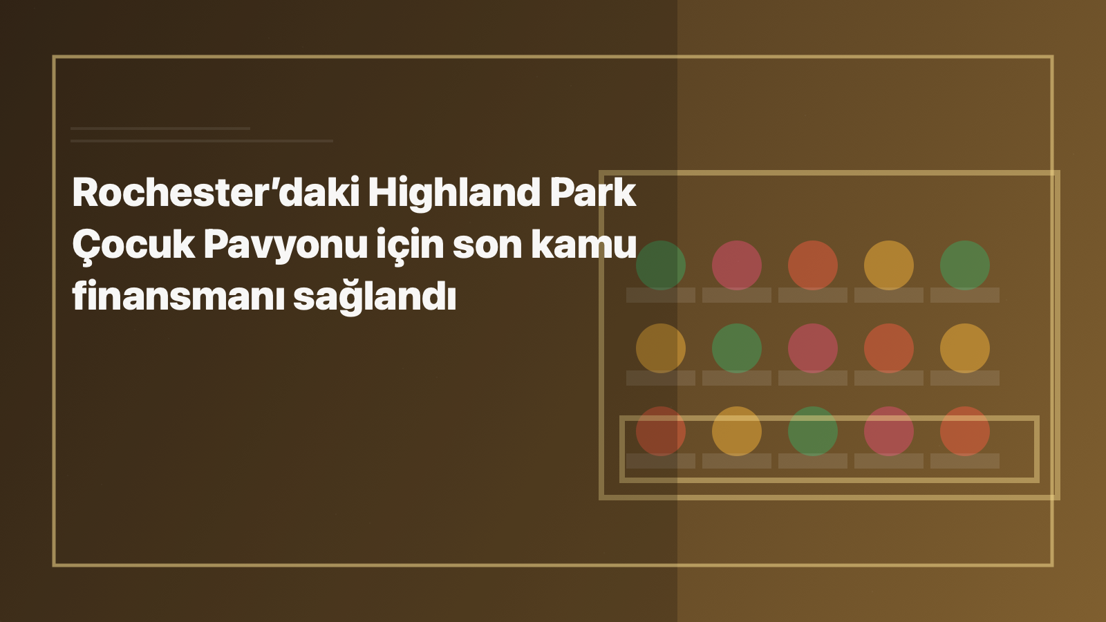 Temsili editoryal görsel: Rochester’daki Highland Park Çocuk Pavyonu için son kamu finansmanı sağlandı